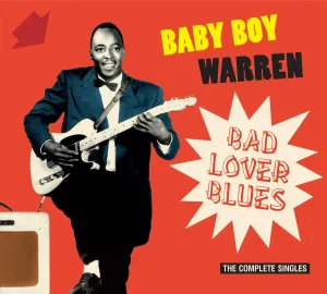 Baby Boy Warren - Bad Lover Blues: The Complete Singles [Audio CD]