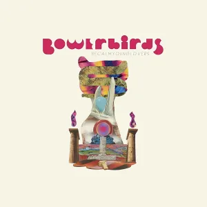 Bowerbirds - becalmyounglovers [Audio CD]