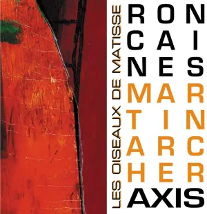 Ron Caines / Martin Archer Axis - Les Oiseaux De Matisse [Audio CD]