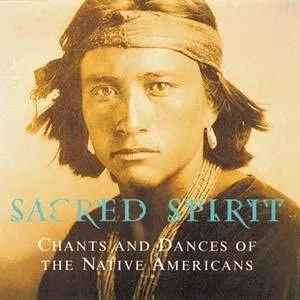 Sacred Spirit:Chants and Dances of the Native Americans - [Audio CD]