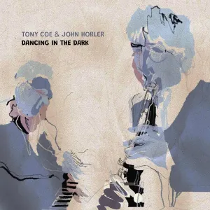 Tony Coe & John Horler - Dancing in the Dark [Audio CD]